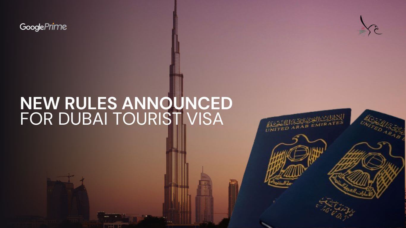 New Rules Announced for Dubai Tourist Visa in 2024 Google Prime